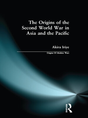 cover image of The Origins of the Second World War in Asia and the Pacific